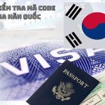 Hướng dẫn cách kiểm tra code visa du học Hàn