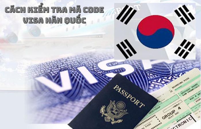 Hướng dẫn cách kiểm tra code visa du học Hàn